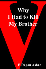 Why I Had to Kill My Brother Cover